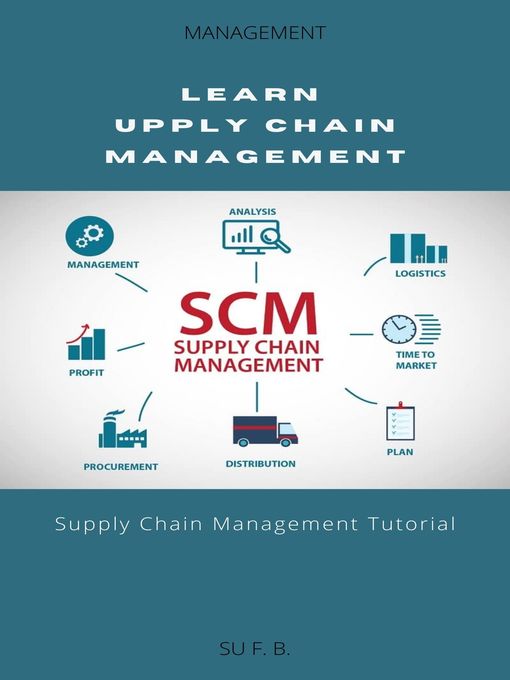 Title details for Learn Supply Chain Management by Su F. B. - Available